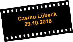 Casino Lübeck 29.10.2016